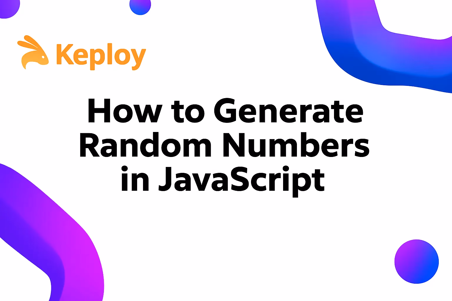 How to Generate Random Numbers in JavaScript